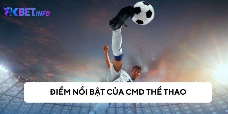 Ưu điểm về các trò chơi của CMD thể thao