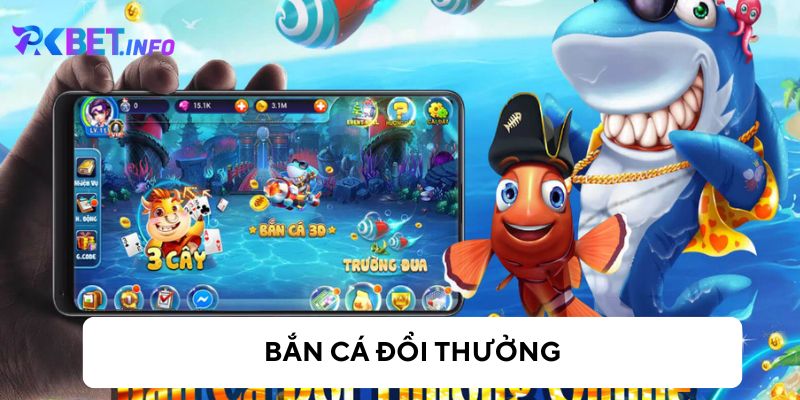 Bắn cá đổi thưởng - Game bắn cá được yêu thích nhất 2024