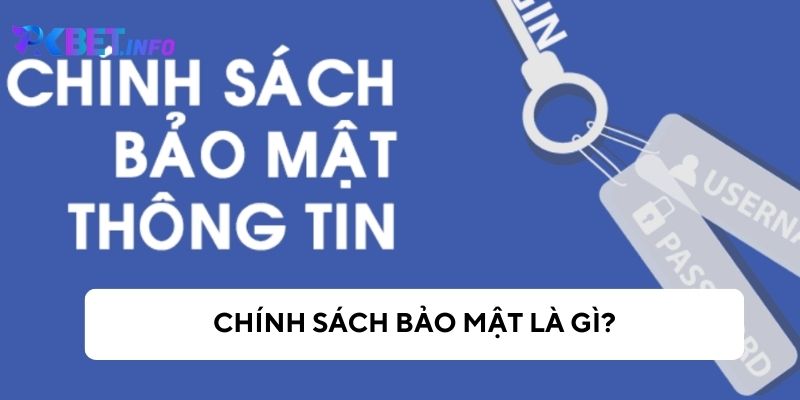 Tìm hiểu về chính sách bảo mật