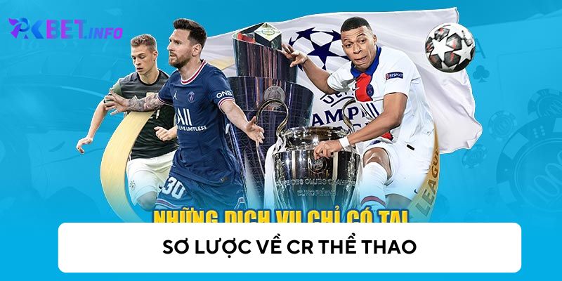 Tổng quan về nền tảng CR thể thao