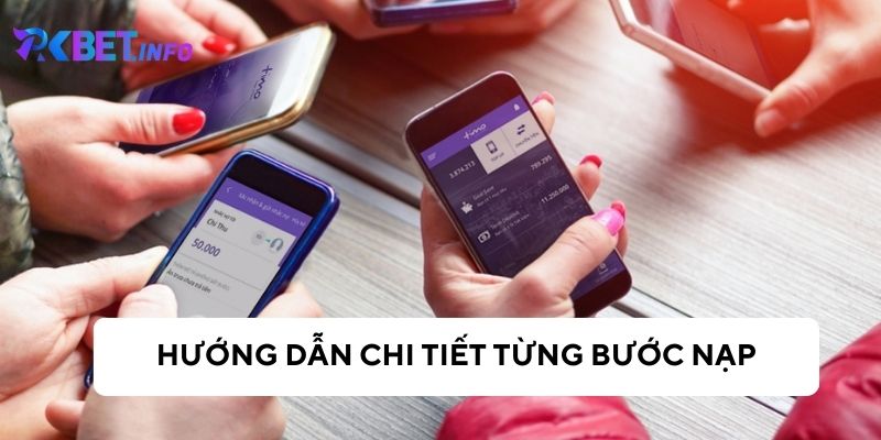 Chi tiết các bước nạp tiền tại Pkbet