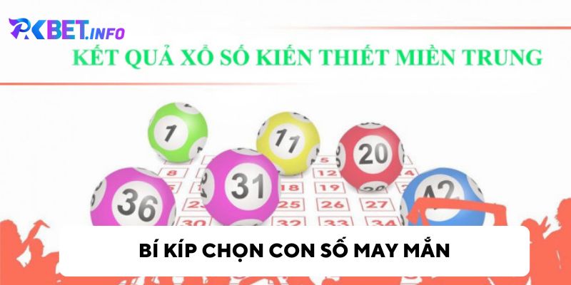 Bí kíp lựa chọn xổ số miền Trung