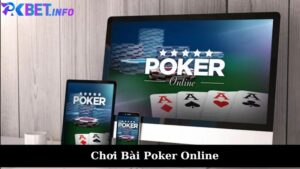 Chơi Bài Poker Online PKbet - Siêu Phẩm Game Hot Với Luật Chơi Siêu Cuốn