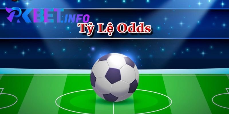 Cách Soi Odds Chuẩn 99% Theo Kinh Nghiệm Chuyên Gia PKbet