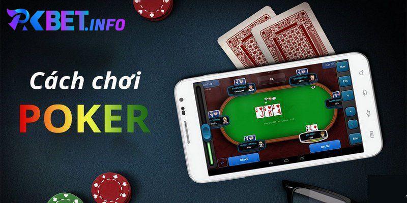 Tuyệt Chiêu Chơi Poker Bất Bại Tại Nhà Cái Pkbet